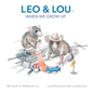 Leo & Lou: When We Grow Up - Hardcover
