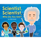 Scientist, Scientist, Who Do You See? - Hardcover