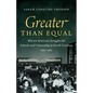 Greater than Equal: African American Struggles for Schools and Citizenship in North Carolina, 1919-1965 - Paperback