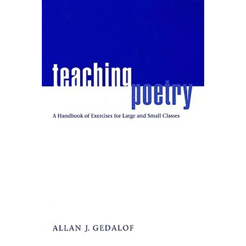 Teaching Poetry: A Handbook of Exercises for Large and Small Classes - Paperback