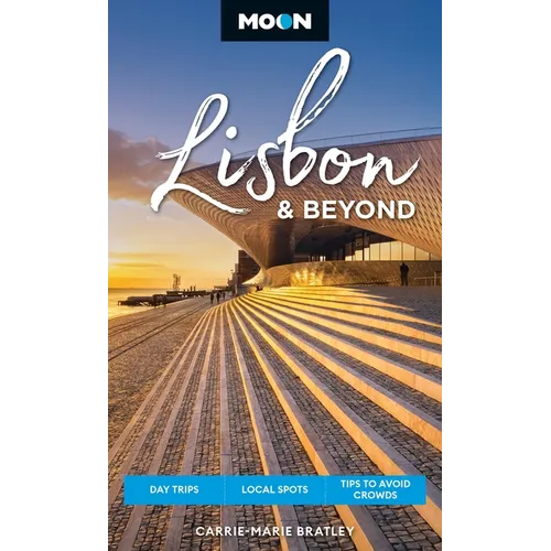 Moon Lisbon & Beyond: Day Trips, Local Spots, Tips to Avoid Crowds - Paperback