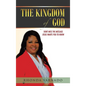 The Kingdom of God: Dont Miss the Message Jesus Wants You to Know - Hardcover