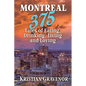 Montreal: 375 Tales of Eating, Drinking, Living and Loving - Paperback