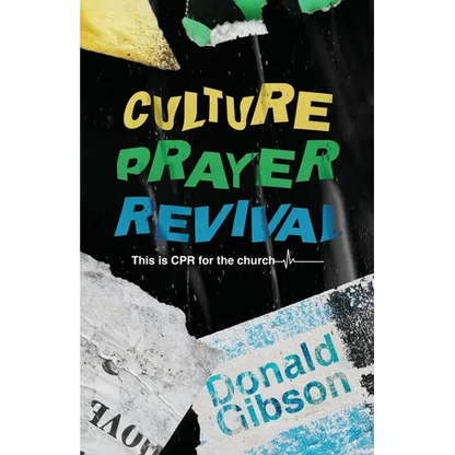 Culture, Prayer, Revival: This is CPR for the Church - Paperback
