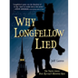 Why Longfellow Lied: The Truth about Paul Revere's Midnight Ride - Hardcover