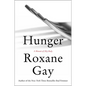 Hunger: A Memoir of (My) Body - Hardcover