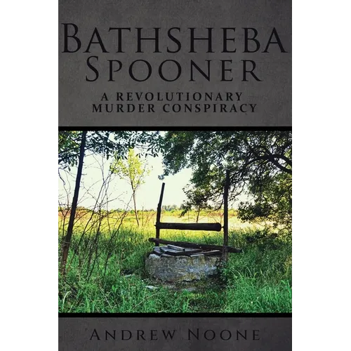 Bathsheba Spooner: A Revolutionary Murder Conspiracy - Paperback