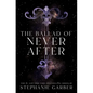 The Ballad of Never After - Library Binding