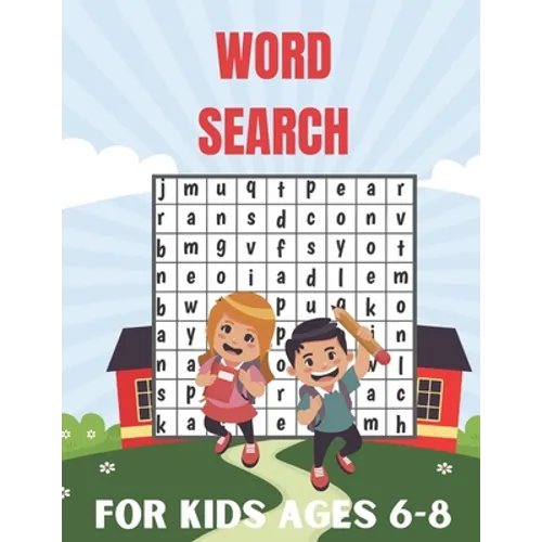 Word Search For Kids Ages 6-8: Connect The Word Search Puzzles Book For Smart Kids 6-8 8-10 Brain Workbook for Games, Puzzles, and Problem-Solving an - Paperback
