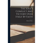 The Soul's Conflict And Victory Over Itself By Faith - Hardcover