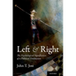 Left and Right: The Psychological Significance of a Political Distinction - Paperback