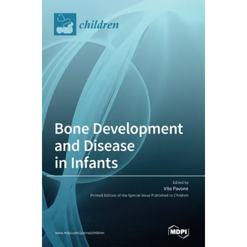 Bone Development and Disease in Infants - Hardcover