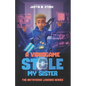A Videogame Stole My Sister - The Metaverse Legends Series: Books 1-4 - Paperback