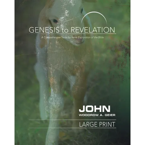 Genesis to Revelation: John Participant Book: A Comprehensive Verse-By-Verse Exploration of the Bible - Paperback