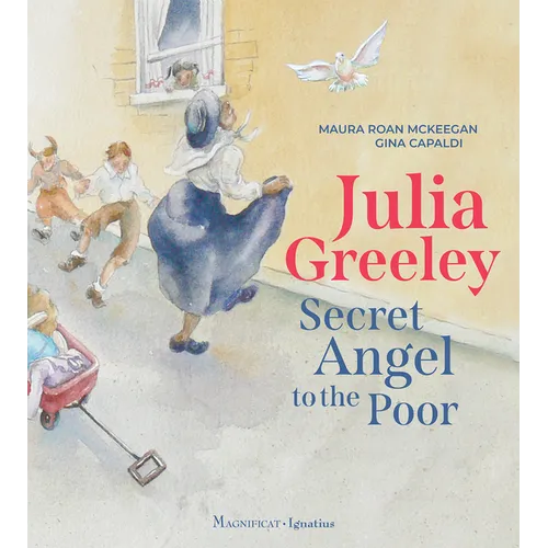 Julia Greeley: Secret Angel to the Poor - Hardcover