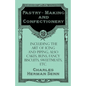 Pastry-Making and Confectionery - Including the Art of Icing and Piping, also Cakes, Buns, Fancy Biscuits, Sweetmeats, etc. - Paperback