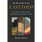 Are We Living in the Last Days? - Hardcover