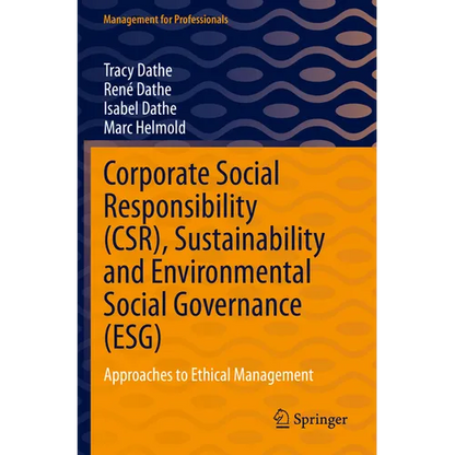 Corporate Social Responsibility (Csr), Sustainability and Environmental Social Governance (Esg): Approaches to Ethical Management - Paperback