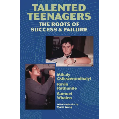 Talented Teenagers: The Roots of Success and Failure - Paperback