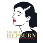 Audrey Hepburn: An Illustrated Biography - Hardcover