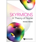 Skyrmions - A Theory of Nuclei - Hardcover