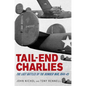 Tail-End Charlies: The Last Battles of the Bomber War, 1944-45 - Paperback