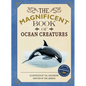 The Magnificent Book of Ocean Creatures - Hardcover