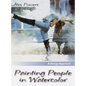 Painting People in Watercolor - Hardcover