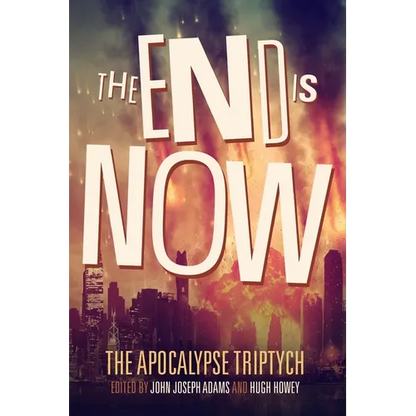 The End is Now - Paperback