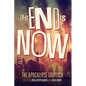 The End is Now - Paperback