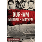 Durham Murder & Mayhem - Paperback