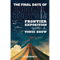 The Final Days of Kobold Kody's Frontier Exposition and Tonic Show - Paperback