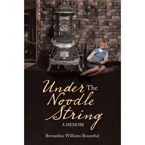 Under the Noodle String: A Memoir - Paperback