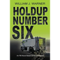 Holdup Number Six, an FBI Novel Based on Actual Events - Paperback