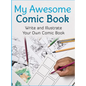 My Awesome Comic Book: Write and Illustrate Your Own Comic Book - Hardcover