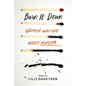 Burn It Down: Women Writing about Anger - Hardcover