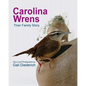 Carolina Wrens: Their Family Story - Paperback