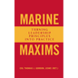 Marine Maxims: Turning Leadership Principles Into Practice - Paperback