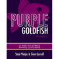 Purple Goldfish Workbook: 10 Ways to Attract Raving Customers - Paperback