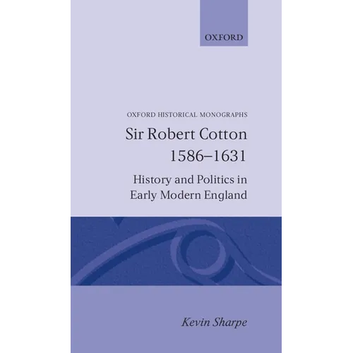 Sir Robert Cotton 1586 - 1631 - Hardcover