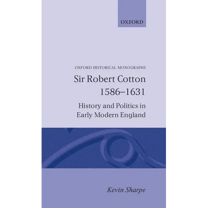 Sir Robert Cotton 1586 - 1631 - Hardcover