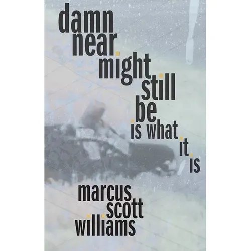 Damn Near Might Still Be Is What It Is - Paperback