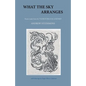What the Sky Arranges - Paperback