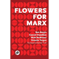 Flowers for Marx - Paperback