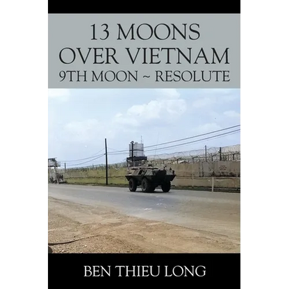 13 Moons over Vietnam: 9th Moon Resolute - Paperback