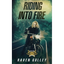 Riding Into Fire - Paperback