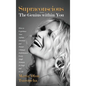 Supraconscious: The Genius within You - Hardcover