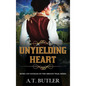 Unyielding Heart: Historical Women's Fiction Saga - Hardcover