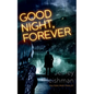 Good Night, Forever - Hardcover