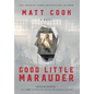 Good Little Marauder - Hardcover